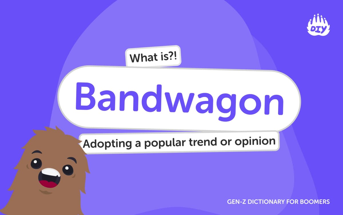 Bandwagon - Gen Z Slang Dictionary