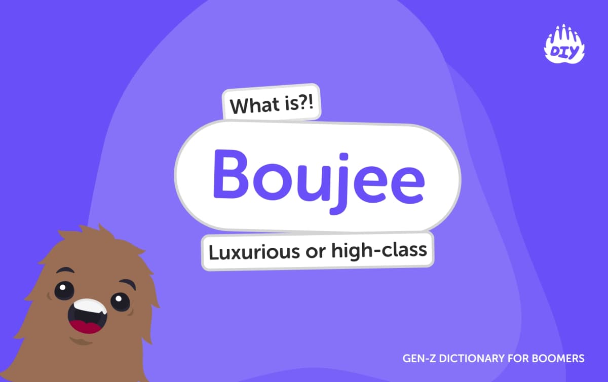 Boujee - Gen Z Slang Dictionary