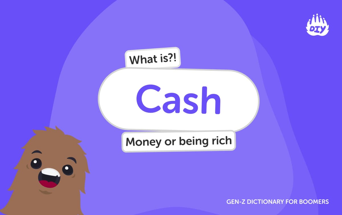 Cash - Gen Z Slang Dictionary