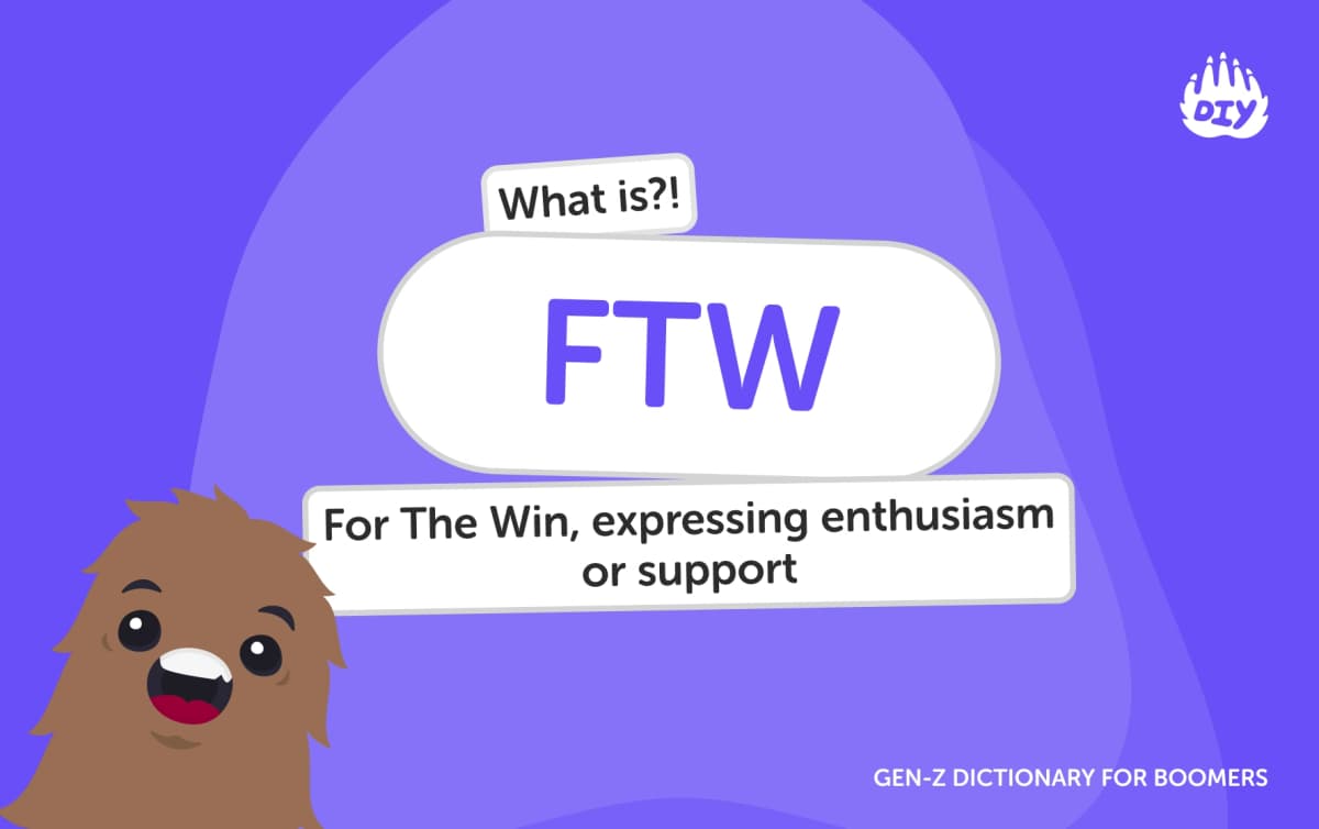 FTW - Gen Z Slang Dictionary