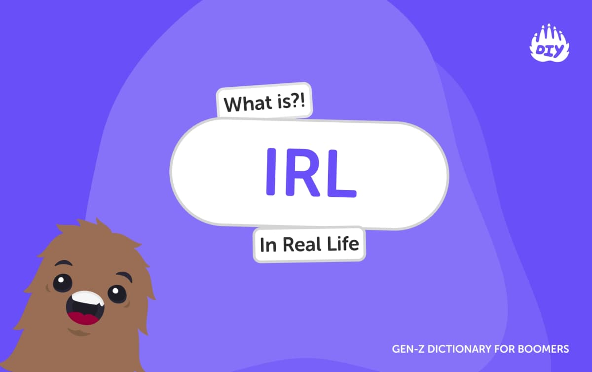 IRL - Gen Z Slang Dictionary