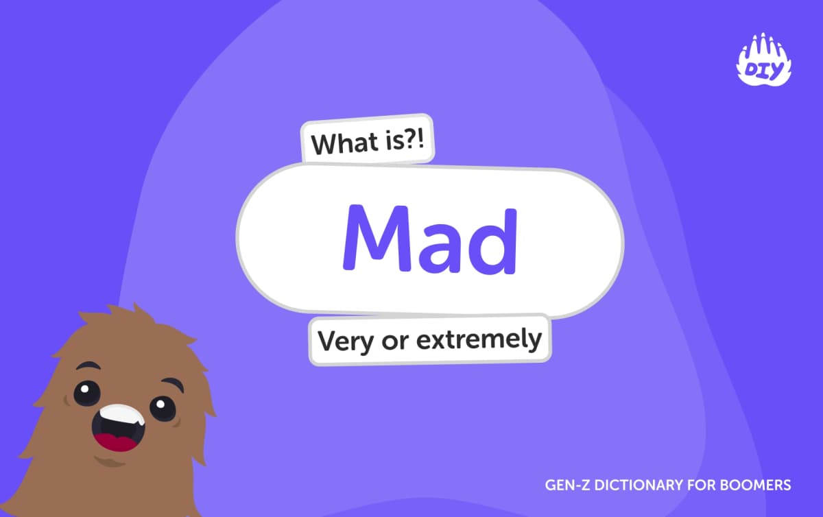 Mad - Gen Z Slang Dictionary