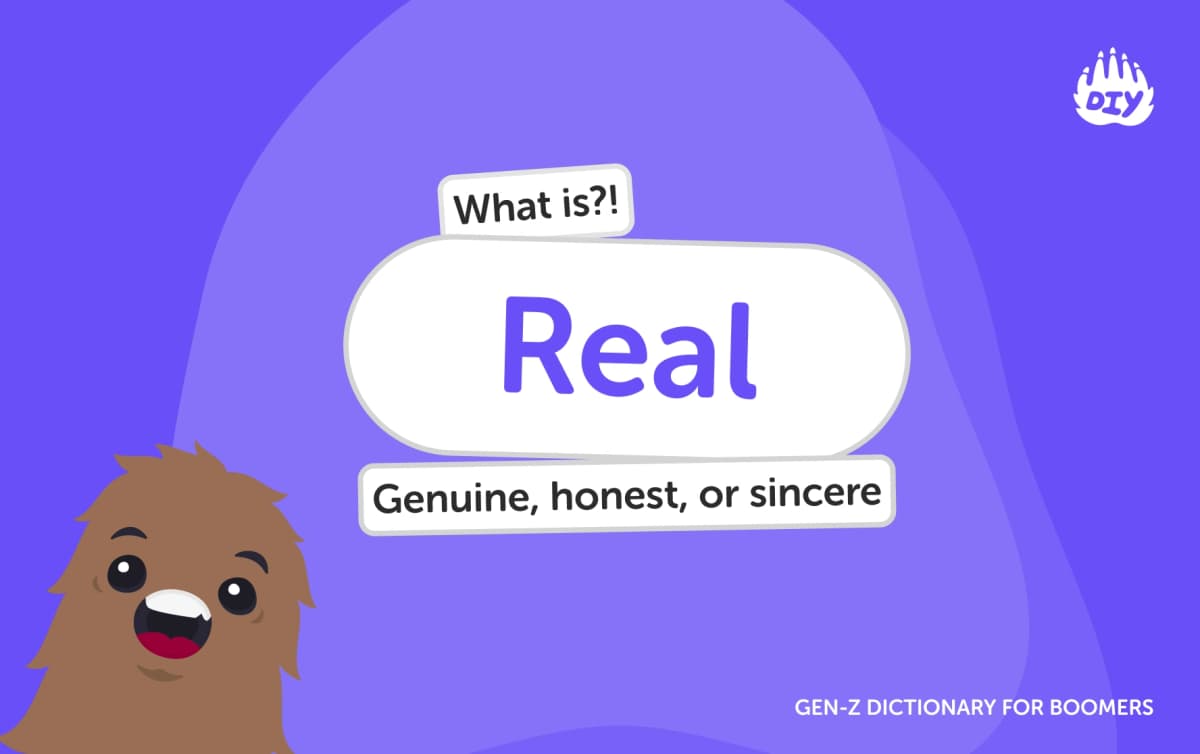 Real - Gen Z Slang Dictionary