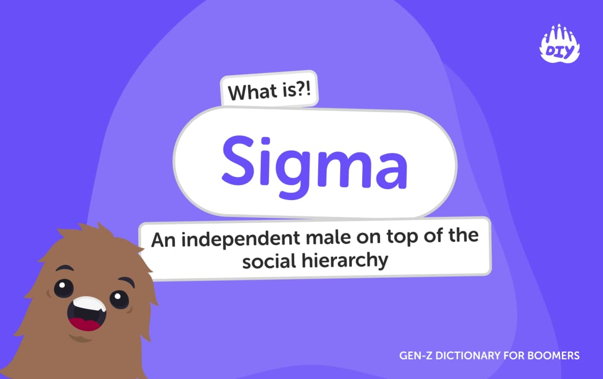 Sigma - Gen Z Slang Dictionary