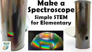 Playing With Light Science - A Spectroscope Project Tutorial