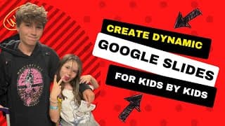 Tips for Kids by Kids: How to Make your Google Slides Dynamic