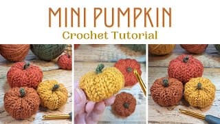 DIY Crochet Mini Pumpkins | Easy, Quick and Fun Halloween Fall Crochet Project | For Beginners