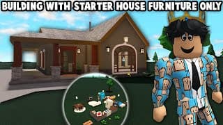 BUILDING A BLOXBURG HOUSE WITH STARTER HOME FURNITURE ONLY