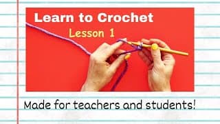 CROCHET FOR BEGINNERS LESSON 1 / CROCHET FOR KIDS / Designed for teachers to use in the classroom!