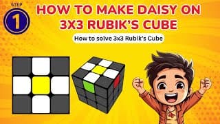 Step 1 Created A Daisy In A Cube | How to solve a 3x3 Rubiks Cube