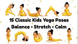 15 Classic Kids Yoga Poses for Balance, Flexibility & Calm | Yoga for Children
