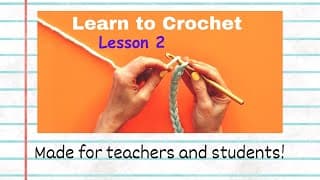 CROCHET FOR BEGINNERS LESSON 2 / CROCHET FOR KIDS / Designed for teachers to use in the classroom!