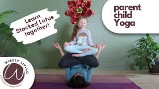 Parent Child Yoga - Stacked Lotus Pose