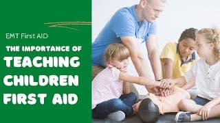 The importance of Teaching children First Aid skills at home and school