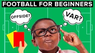Beginner's guide to football | Football for dummies