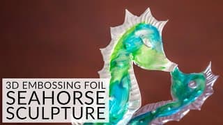 How to Teach a Simple Embossing Foil Art Lesson | 3D Seahorse Sculpture