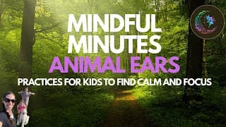 Animal Ears Listening: Mindful Minutes for Kids (Ages 4-8)