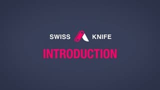 swiss knife tutorial 01 - introduction