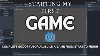 Complete Godot Tutorial: Build a Game from Start to Finish