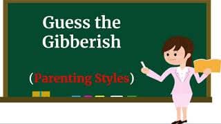 Guess the Gibberish |Parenting Styles| Interactive Virtual Ice Breaker for Parents| Wise Parenting