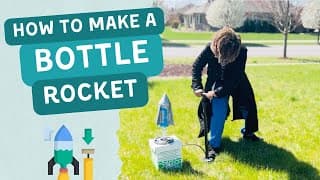 Learn How to Build Your Own Bottle Rocket