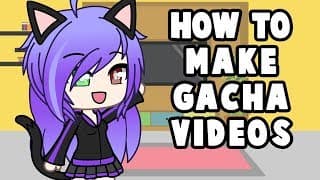 How to Make Gacha Videos | Gachaverse Skit