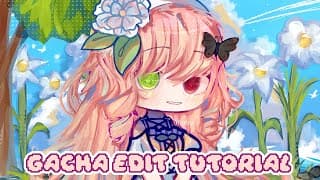 Gacha Edit Tutorial | Gacha Tutorial 🌱💐