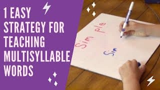 One Easy Strategy for Teaching Multisyllable Words