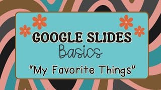 Google Slides for Kids: How to Make Awesome Presentations