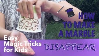 How to Make a Marble Disappear | Easy Magic Tricks for Kids