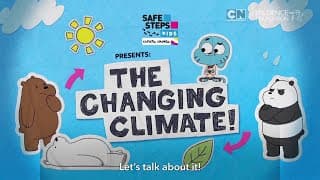 Safe Steps Kids | Climate Change: The Changing Climate | Cartoon Network