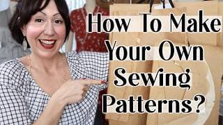 The Top 5 Ways to Make Your Own Sewing Patterns! (to make anything YOU want!)