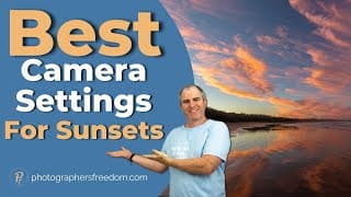 Best Camera Settings For Sunsets - Learn Them Today!