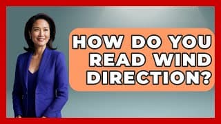 How Do You Read Wind Direction? - Weather Watchdog