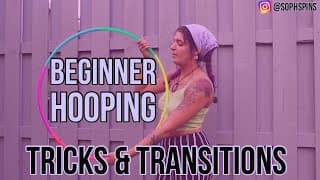 BEGINNER HOOPING TUTORIAL | Easy TRICKS and TRANSITIONS