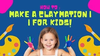 HOW TO MAKE A CLAYMATION | | For Kids!