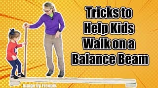 Tricks to Help Kids Walk on a Balance Beam! Pediatric Exercises for Dynamic Balance #28