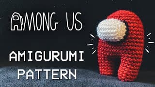 Among Us Crewmate | Crochet With Me | Videogame Amigurumi