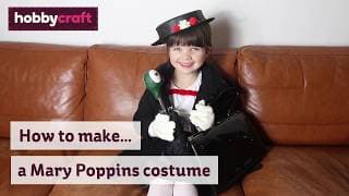 How to Make a Mary Poppins Costume | Hobbycraft
