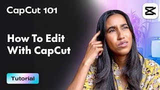 A Full Tutorial on How To Edit Your Videos in the CapCut Desktop App | CapCut 101 | CapCut