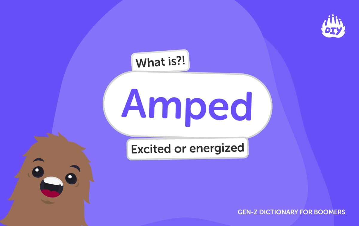 Amped - Gen Z Slang Dictionary