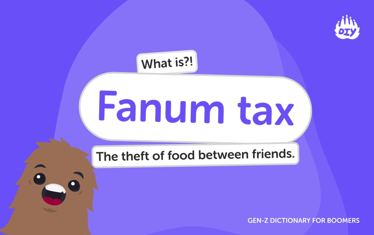 Fanum tax - Gen Z Slang Dictionary