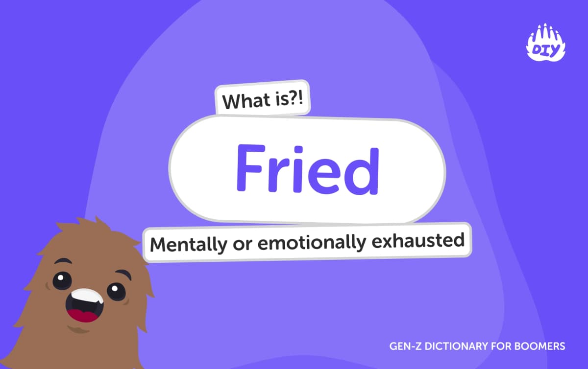 Fried - Gen Z Slang Dictionary