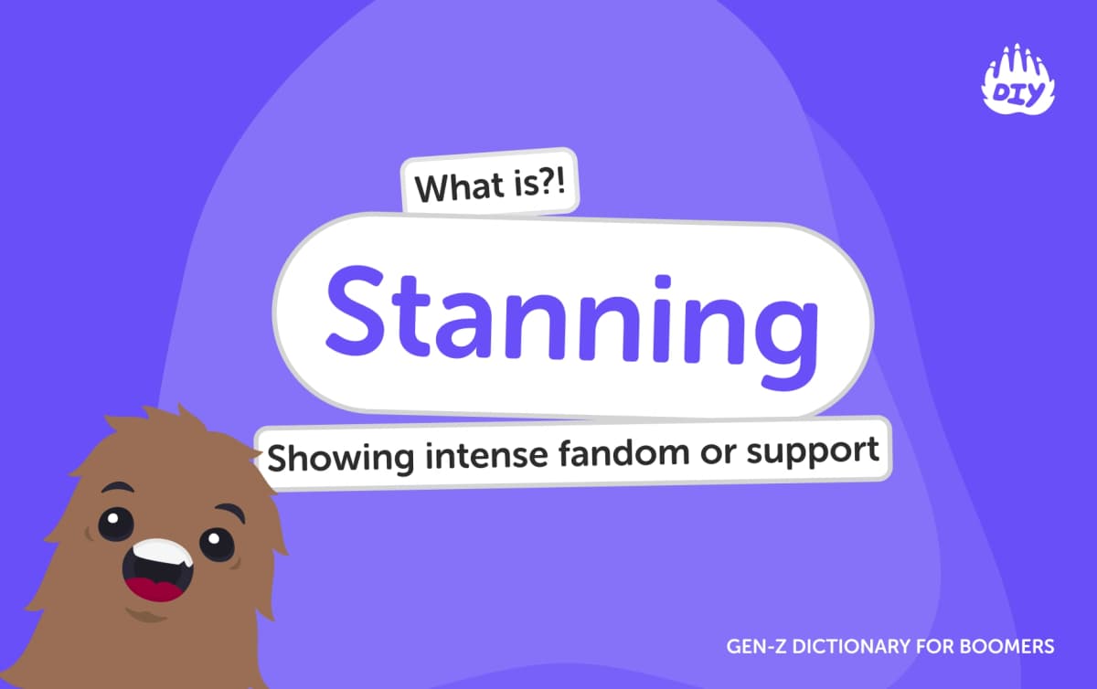 Stanning - Gen Z Slang Dictionary