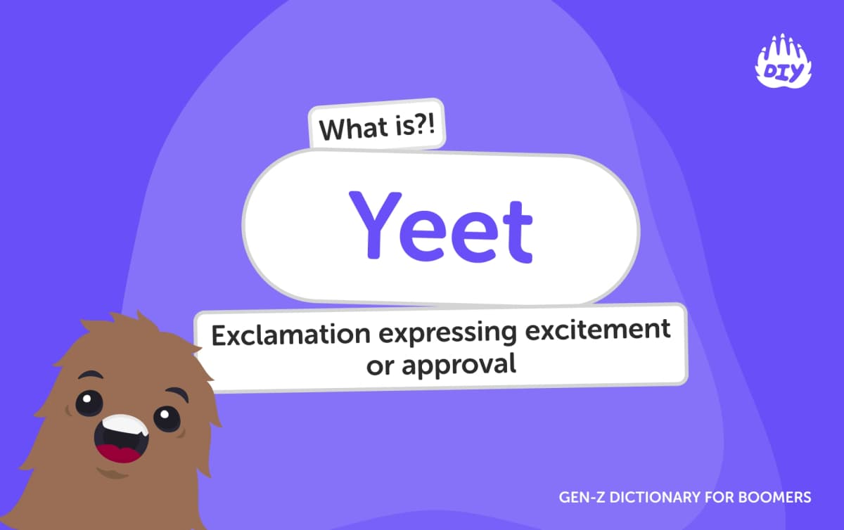 Yeet - Gen Z Slang Dictionary