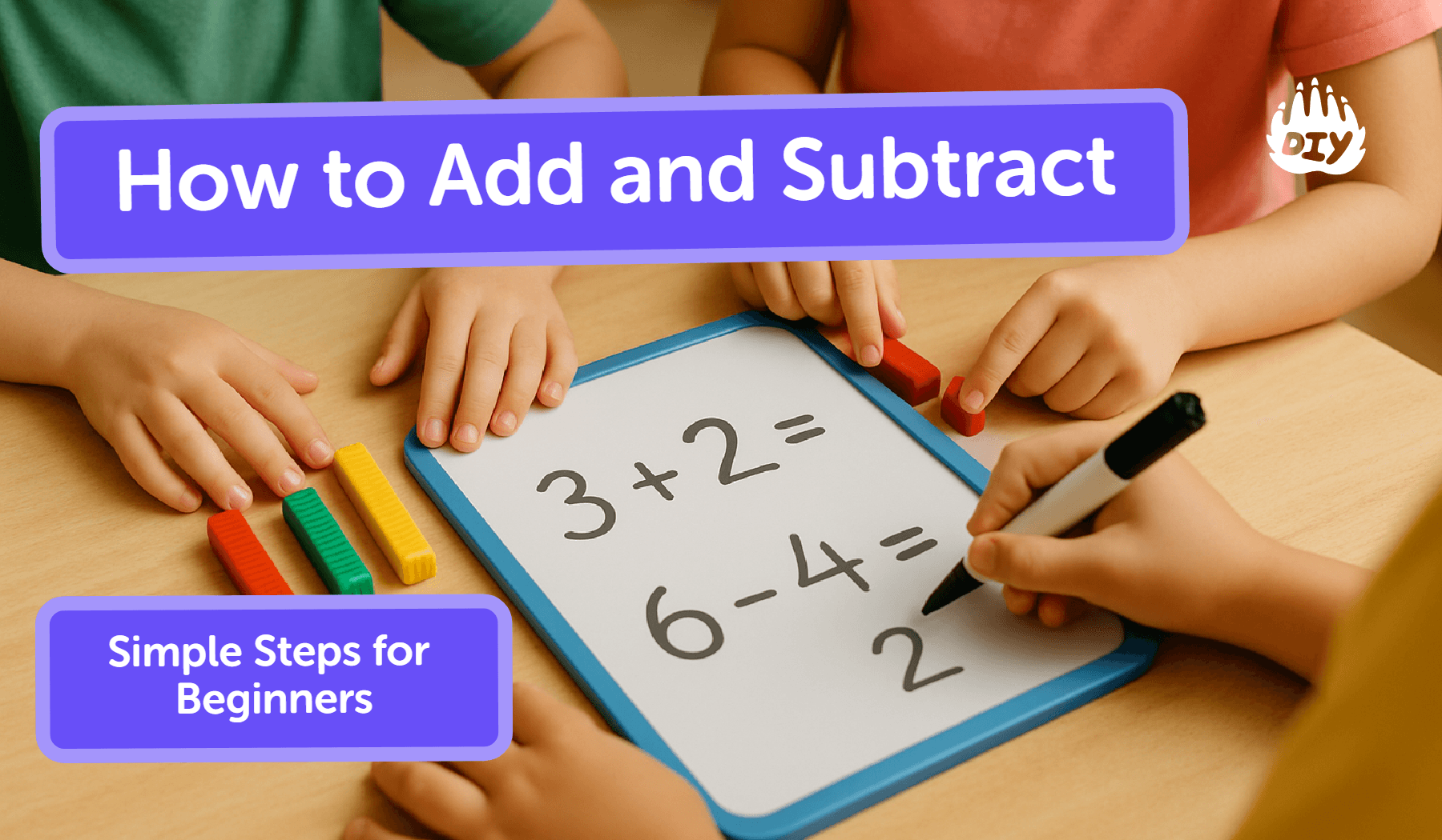 How to Add and Subtract: Simple Steps for Beginners