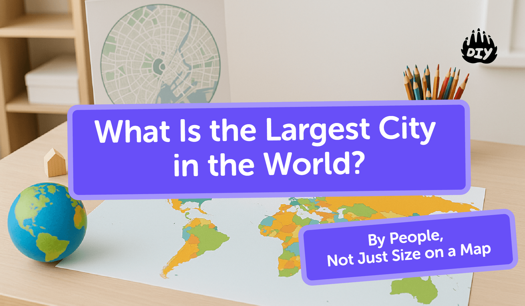 What Is the Largest City in the World? (By People, Not Just Size on a Map)