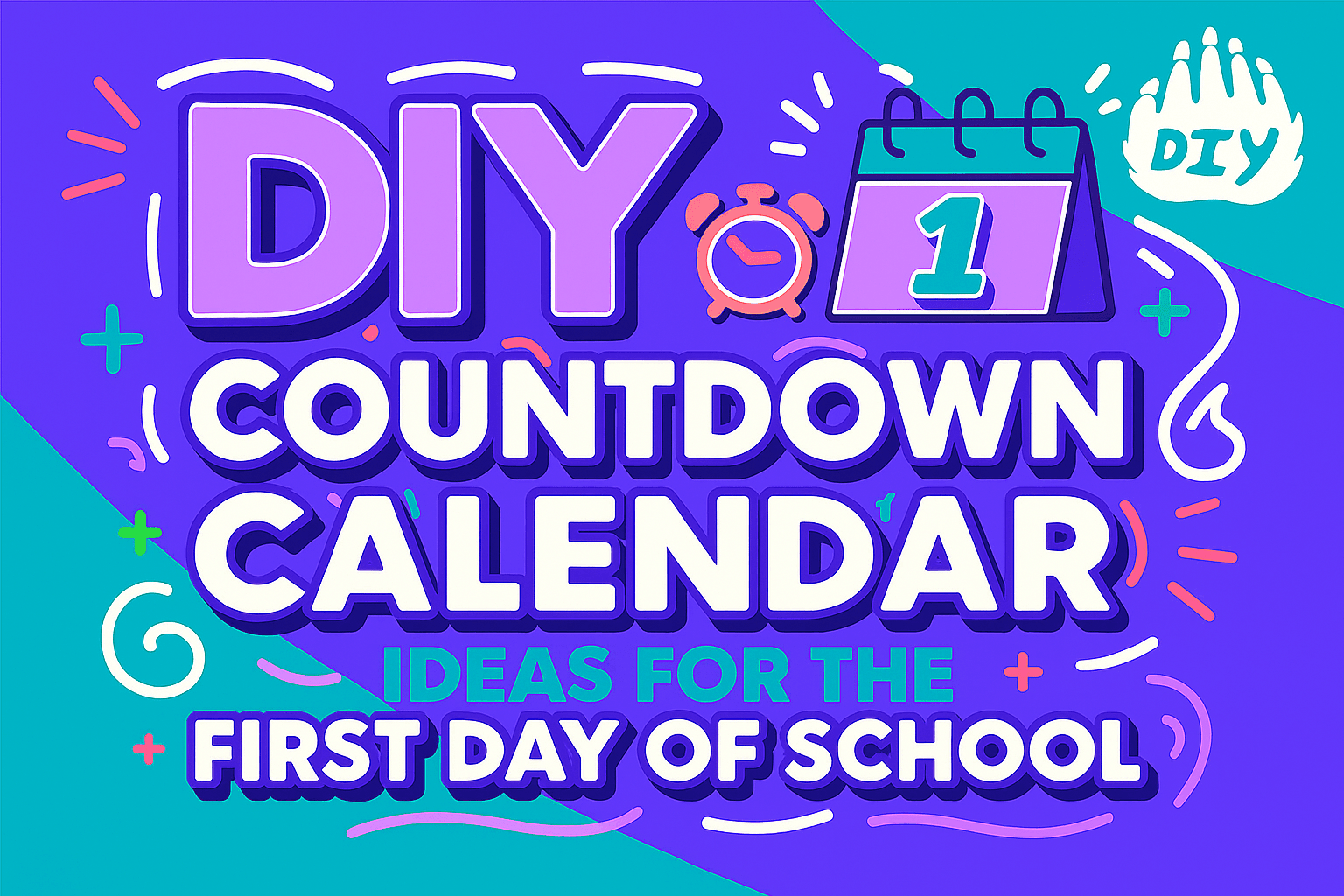 DIY Countdown Calendar Ideas for the First Day of School