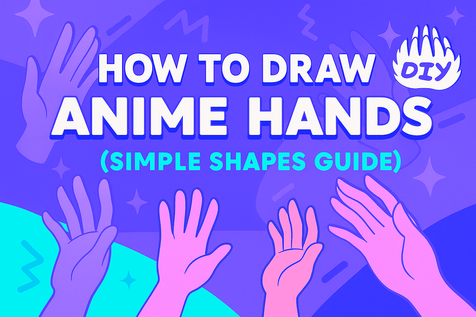 How to Draw Anime Hands (Simple Shapes Guide)