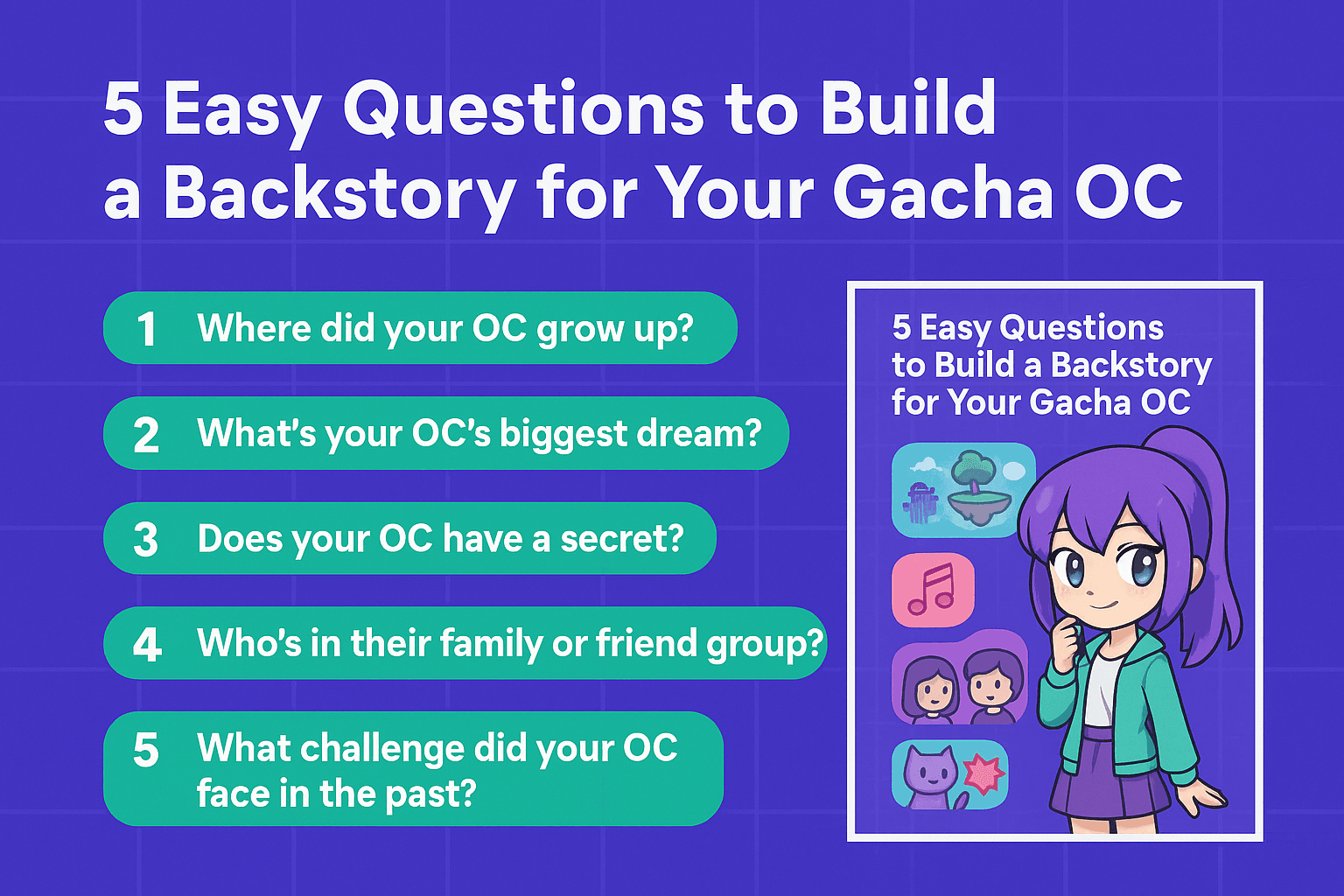 5 Easy Questions to Build a Backstory for Your Gacha OC